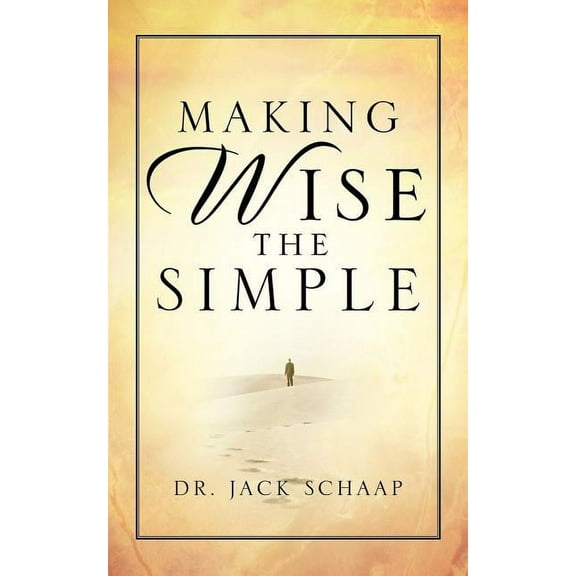 Making Wise the Simple, (Paperback)