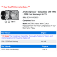 thumbnail image 2 of A/C Compressor - Compatible with 1996 - 2006 Ford Mustang 4.6L V8 1997 1998 1999 2000 2001 2002 2003 2004 2005, 2 of 2