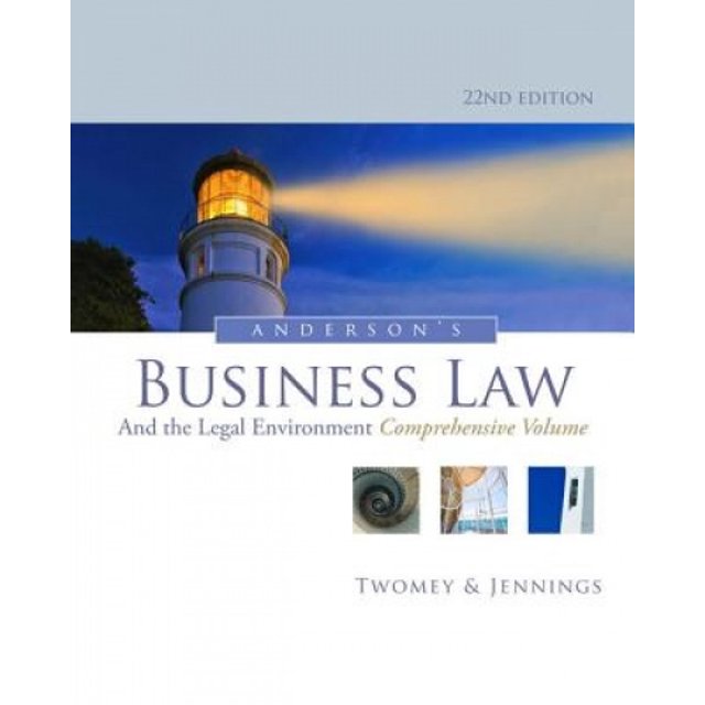 Anderson's Business Law and the Legal Environment, Comprehensive Volume
