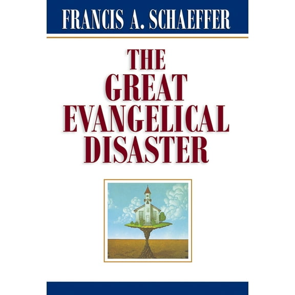 The Great Evangelical Disaster, (Paperback)