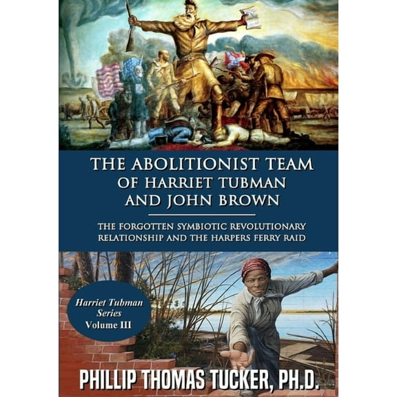 The Abolitionist Team of Harriet Tubman and John Brown, (Paperback)