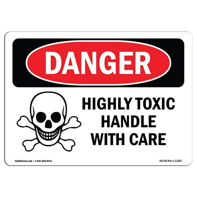 SignMission OS-DS-A-1218-L-1355 12 x 18 Po Signe de Danger OSHA - Poignée Hautement Toxique avec Soin