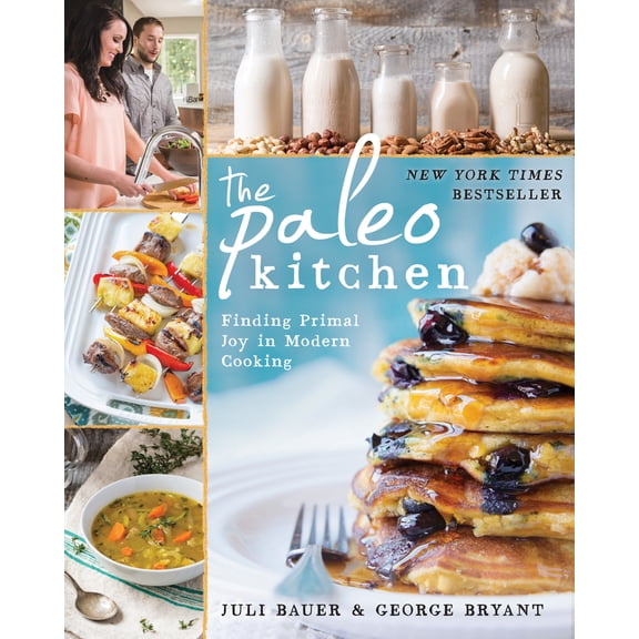 Pre-Owned The Paleo Kitchen: Finding Primal Joy in Modern Cooking (Paperback) 1628600101 9781628600100