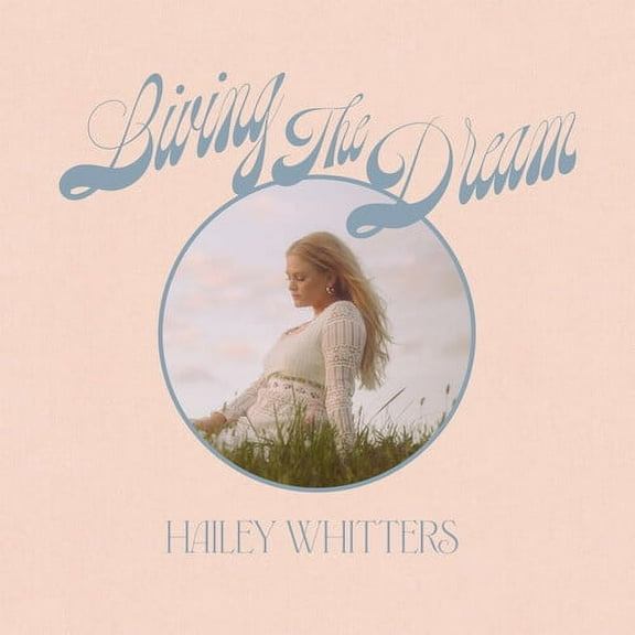 Hailey Whitters - Living The Dream (Deluxe Edition) - Music & Performance - CD