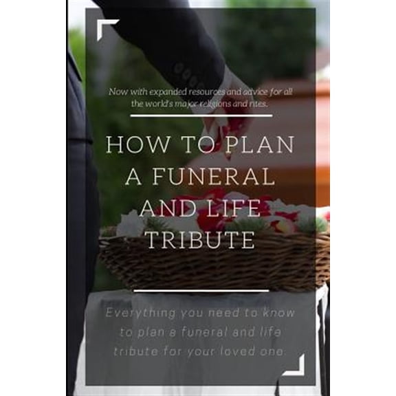 Pre-Owned How to Plan a Funeral and Life Tribute: Everything you need to know to plan a funeral and life (Paperback) by Chloe Noris