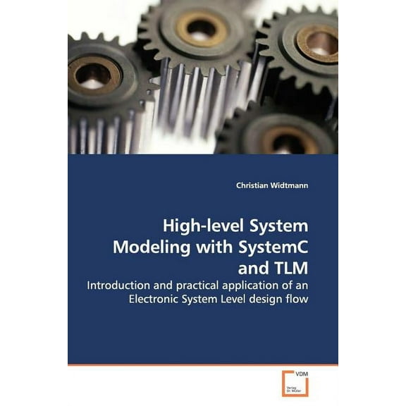 High-level System Modeling with SystemC and TLM (Paperback)