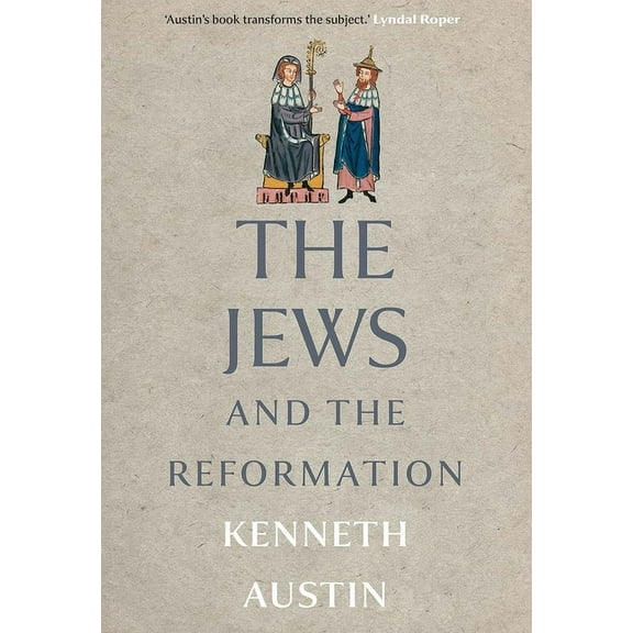 The Jews and the Reformation (Hardcover)