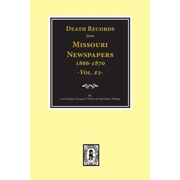Pre-Owned Death Records from Missouri Newspapers, 1866-1870. (Vol. #2) (Paperback)