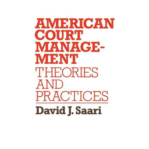 American Court Management: Theories and Practices, (Hardcover)