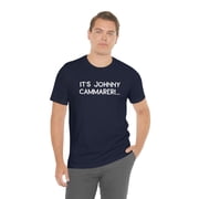 Its Johnny Cammareri Unisex Jersey Short Sleeve Tee
