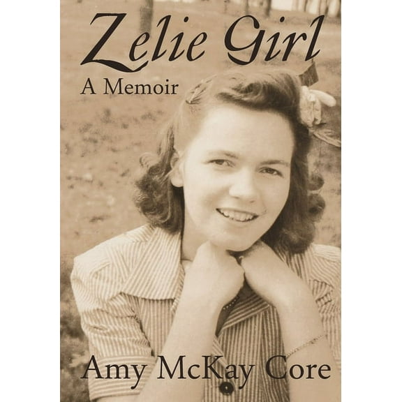 Zelie Girl: A Memoir, (Paperback)
