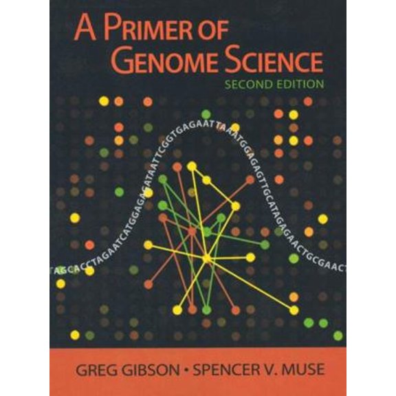 Pre-Owned A Primer of Genome Science, 2nd Edition (Paperback) 0878932321