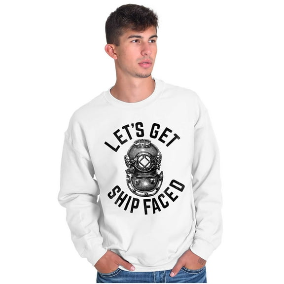 Get Ship Faced Drinking Alcohol Funny Sweatshirt for Men or Women Brisco Brands S