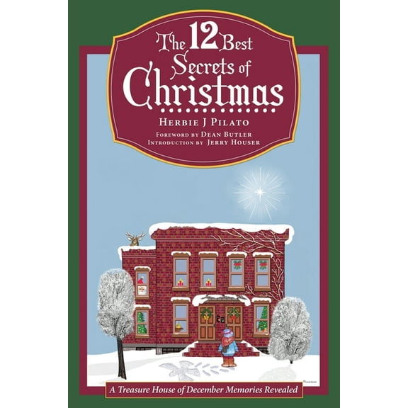 The 12 Best Secrets of Christmas: A Treasure House of December Memories Revealed, (Paperback)
