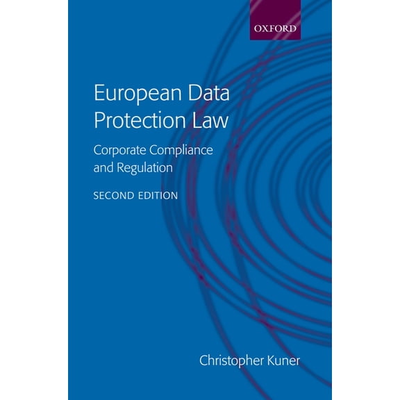 European Data Protection Law: Corporate Compliance and Regulation, (Hardcover)