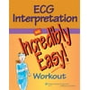 Pre-Owned ECG Interpretation: An Incredibly Easy! Workout (Paperback) 0781783089 9780781783088