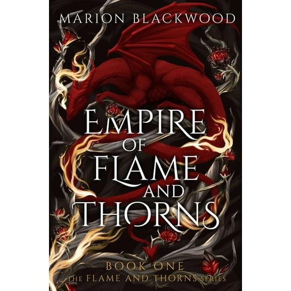 Flame and Thorns Empire of Flame and Thorns, Book 1, (Hardcover)