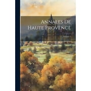 Annales De Haute Provence; Volume 1 (Paperback)