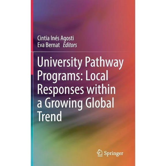 University Pathway Programs: Local Responses Within a Growing Global Trend, (Hardcover)