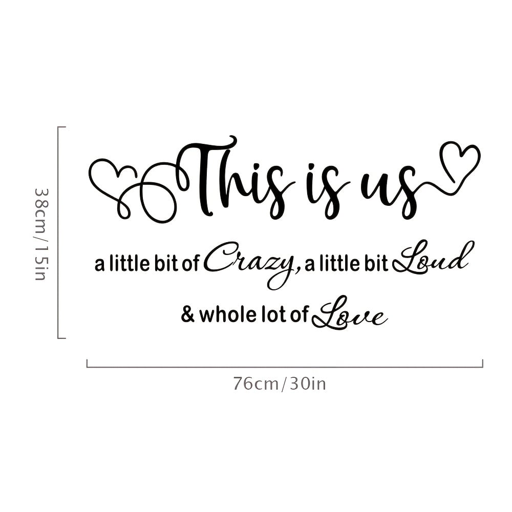 1pc Wall Decal, This Is Us A Little Bit Of Crazy, A Little Bit