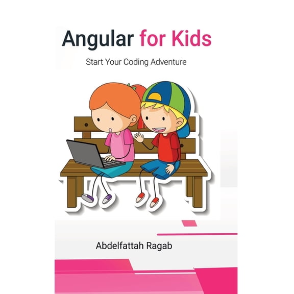 Angular for Kids: Start Your Coding Adventure, (Hardcover)