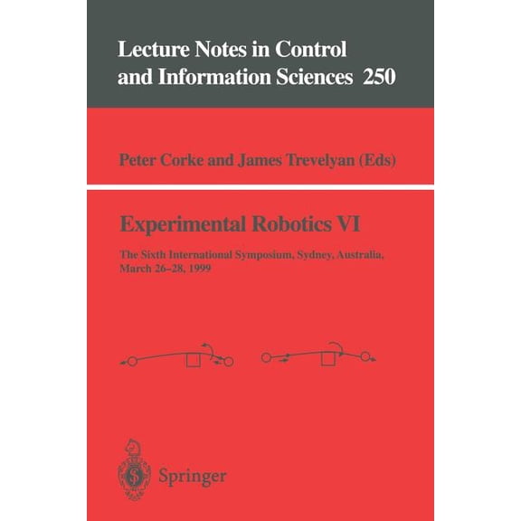 Lecture Notes in Control and Information Experimental Robotics VI, Book 250, (Paperback)