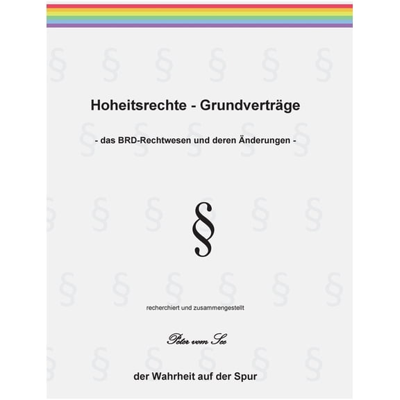 Hoheitsrechte - Grundverträge: das BRD-Scheinrecht und deren Ãnderungen, (Paperback)
