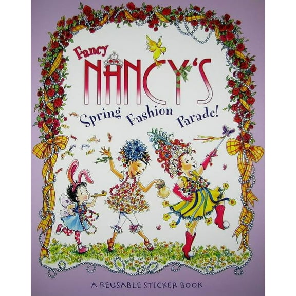 Fancy Nancy's Fashion Parade! Reusable Sticker Book