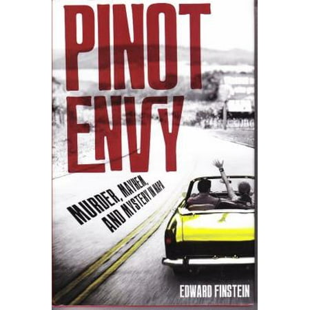 Napa Valley Pinot - Pinot Envy : Murder, Mayhem, and Mystery in Napa