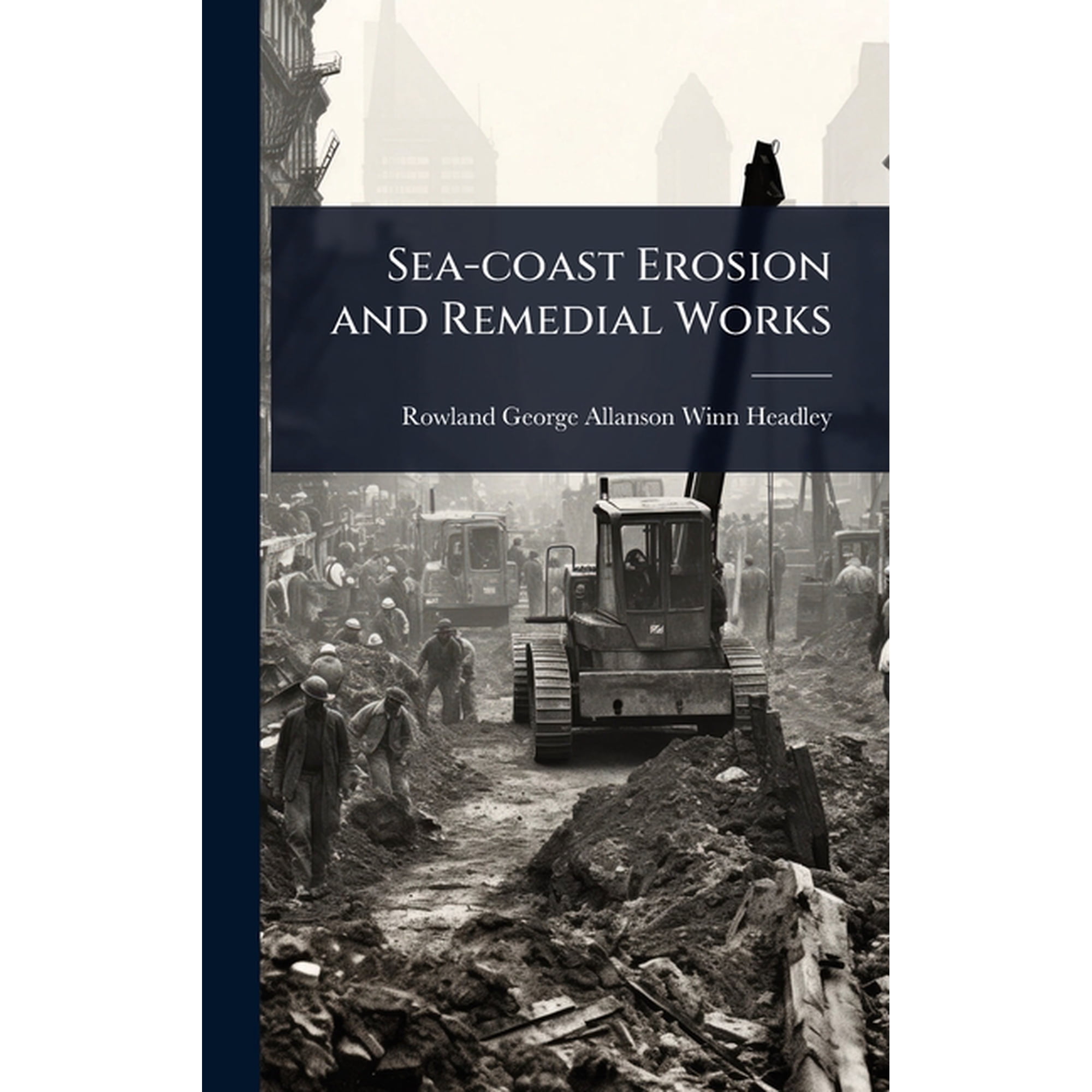Sea-coast Erosion and Remedial Works (Hardcover)