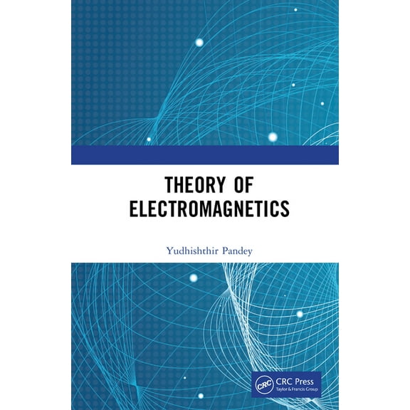 Theory of Electromagnetics, (Hardcover)