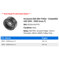 thumbnail image 2 of Accessory Belt Idler Pulley - Compatible with 2004 - 2008 Acura TL 2005 2006 2007, 2 of 2