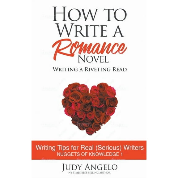 Nuggets of Knowledge How to Write a Romance Novel, Book 1, (Paperback)