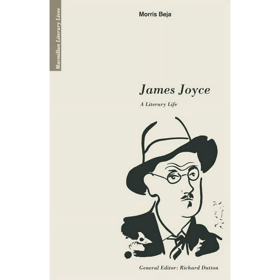 Literary Lives James Joyce: A Literary Life, (Paperback)