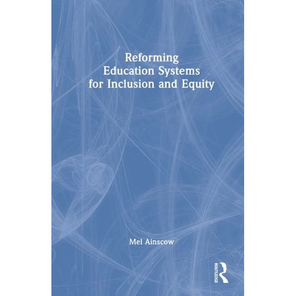 Reforming Education Systems for Inclusion and Equity, (Hardcover)