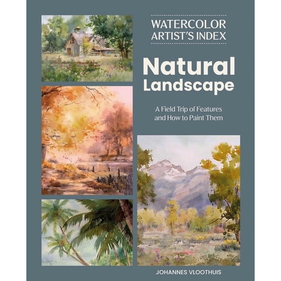Watercolor Artist's Index of the Natural Landscape: A Field Trip of Features and How to Paint Them, (Paperback)