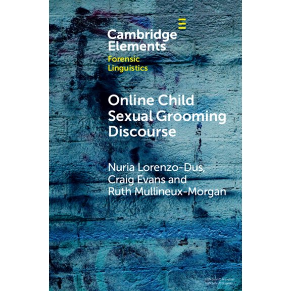 Elements in Forensic Linguistics Online Child Sexual Grooming Discourse, (Paperback)