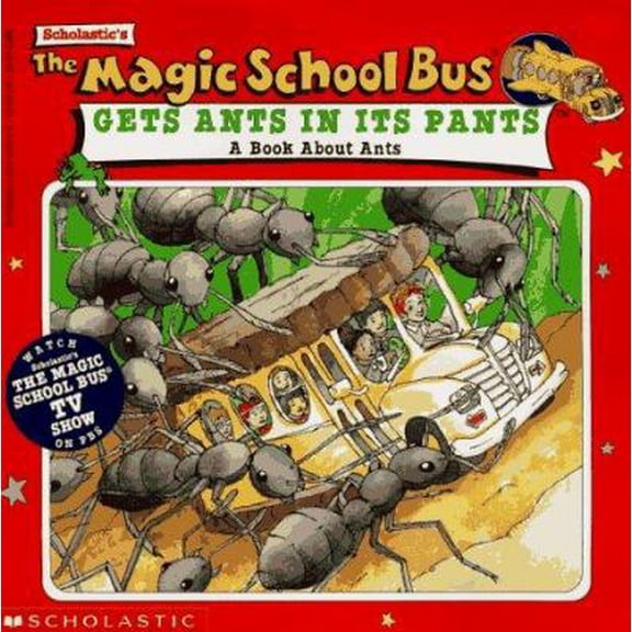 Pre-Owned The Magic School Bus Gets Ants in Its Pants: A Book about Ants (Paperback) 059040024X 9780590400244