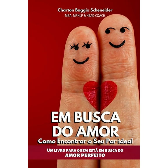 Em Busca do Amor: Como Encontrar o Seu Par Ideal (Paperback)