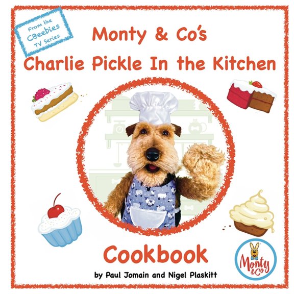 Monty & Co's Charlie Pickle Cookbook, (Paperback)
