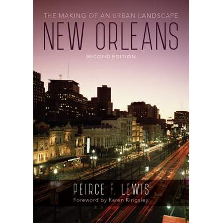 New Orleans The Making Of An Urban Landscape Walmart Com