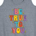 thumbnail image 3 of Instant Message - Be True To You - Women's Racerback Tank Top, 3 of 6