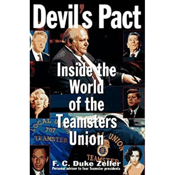 Pre-Owned Devil's Pact: Inside the World of the Teamsters Union (Hardcover) 155972384X 9781559723848