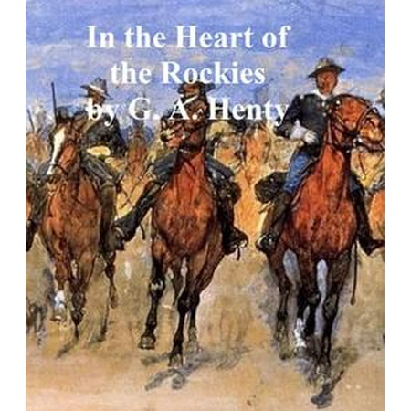 Colorado Heart - In the Heart of the Rockies, A Story of Adventure in Colorado - eBook