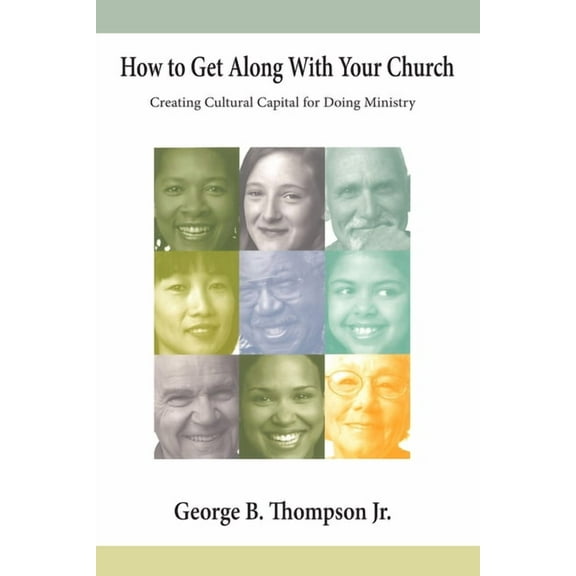 How to Get Along With Your Church (Paperback)