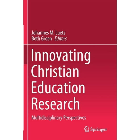 Innovating Christian Education Research: Multidisciplinary Perspectives, (Paperback)