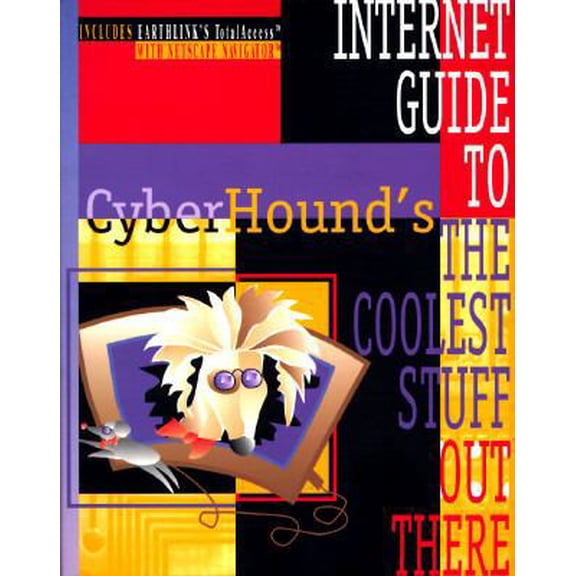 Pre-Owned Cyberhound's Internet Guide to the Coolest Stuff Out There (Paperback) 078760688X 9780787606886