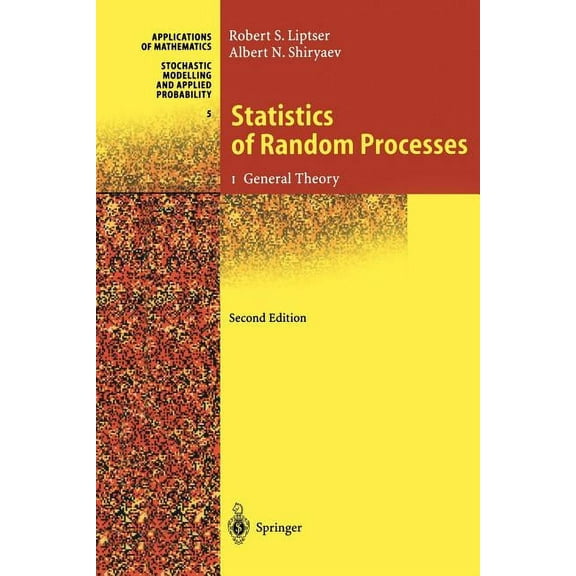 Stochastic Modelling and Applied Probabi Statistics of Random Processes: I. General Theory, Book 5, (Paperback)
