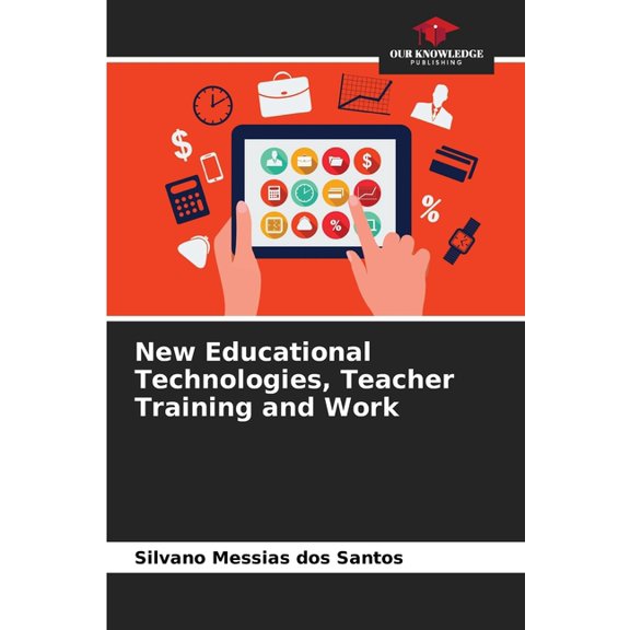 New Educational Technologies, Teacher Training and Work, (Paperback)