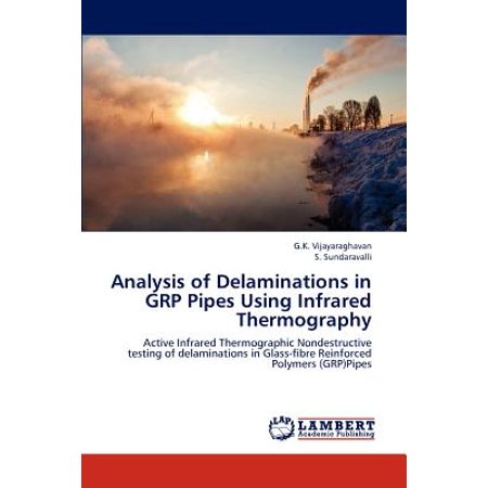 Analysis Of Delaminations In Grp Pipes Using Infrared Thermography - 